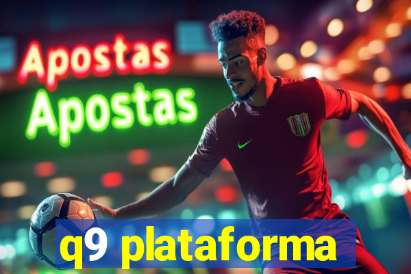 q9 plataforma